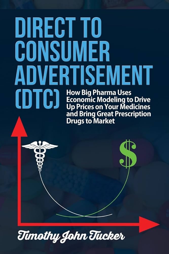 Direct-to-Consumer Pharmaceutical Ads: A Catalyst For Innovation Or Control?